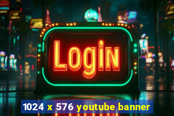 1024 x 576 youtube banner